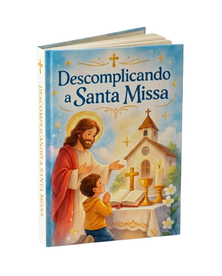 Descomplicando a Santa Missa